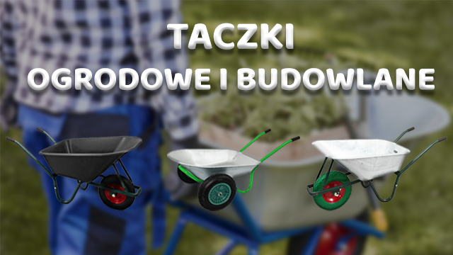 Taczka - jak działa taczka i która najlepiej sprawdzi się u Ciebie